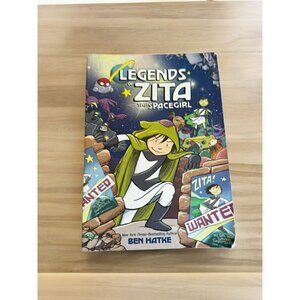 Zita the Spacegirl Ser.: Legends of Zita the Spacegirl by Ben Hatke